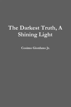 The Darkest Truth, A Shining Light - Giordano Jr., Cosimo
