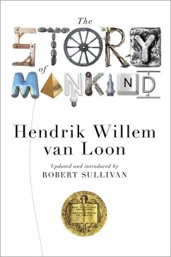 Story of Mankind (Updated) - van Loon, Hendrik Willem; Sullivan, Robert; Merriman, John, Ph.D. (Yale University)