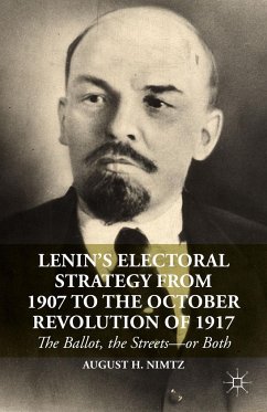 Lenin's Electoral Strategy from 1907 to the October Revolution of 1917 - Nimtz, August H.