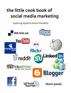 The Little Cook Book Of Social Media Marketing - Poole, Thom