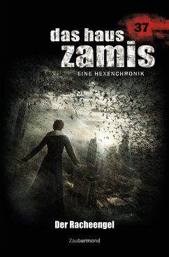 Der Racheengel / Das Haus Zamis Bd.37 (eBook, ePUB) - Fröhlich, Oliver; Dee, Logan