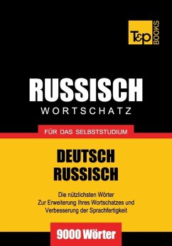 Wortschatz Deutsch-Russisch für das Selbststudium - 9000 Wörter (eBook, ePUB) - Taranov, Andrey