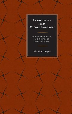 Franz Kafka and Michel Foucault - Dungey, Nicholas