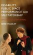Disability, Public Space Performance... - Bild 1