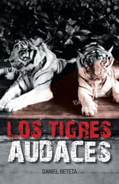 Los Tigres Audaces - Beteta, Daniel