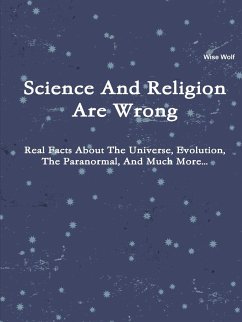 Science And Religion Are Wrong - Wolf, Wise