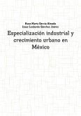 Especialización industrial y crecimiento urbano en México