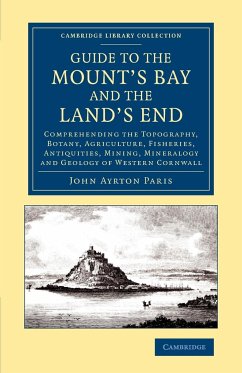 Guide to the Mount's Bay and the Land's End - Paris, John Ayrton