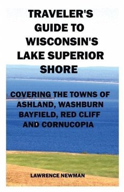 Traveler's Guide to Wisconsin's Lake Superior Shore - Newman, Lawrence William