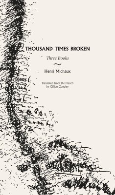 Thousand Times Broken - Michaux, Henri