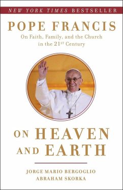 On Heaven and Earth - Bergoglio, Jorge Mario; Skorka, Abraham