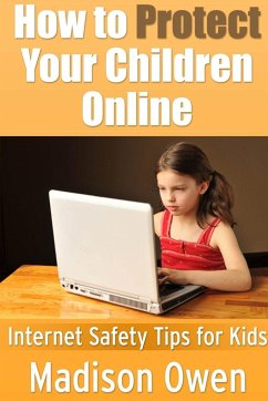 How to Protect Your Children Online - Owen, Madison