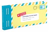 Letters to My Baby [With Envelopes and Paper]