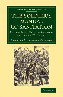 The Soldier's Manual of Sanitation - Gordon, Charles Alexander; Eaton, Robert Coleman