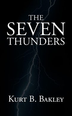 The Seven Thunders - Bakley, Kurt B.