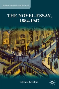 The Novel-Essay, 1884-1947 - Ercolino, S.tefano