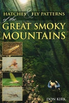 Hatches & Fly Patterns of the Great Smoky Mountains - Kirk, Don