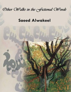 Other Walks in the Fictional Woods - Alwakeel, Saeed