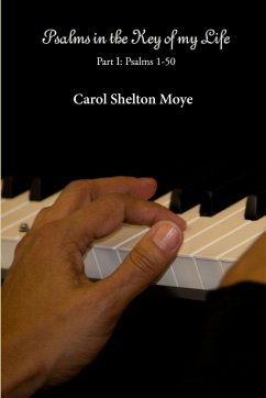 Psalms in the Key of my Life - Moye, Carol Shelton