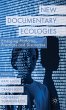 New Documentary Ecologies - Bild 1