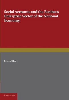 Social Accounts and the Business Enterprise Sector of the National Economy - Bray, F. Sewell