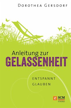 Anleitung zur Gelassenheit (eBook, ePUB) - Gersdorf, Dorothea