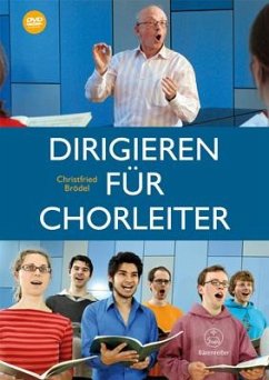 Dirigieren für Chorleiter - Brödel, Christfried