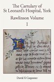 The Cartulary of St Leonard's Hospital, York: Rawlinson Volume [2 Volume Set]