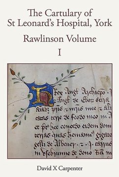 The Cartulary of St Leonard's Hospital, York: Rawlinson Volume [2 Volume Set] - Carpenter, David X.