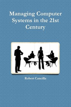 Managing Computer Systems in the 21st Century - Cancilla, Robert