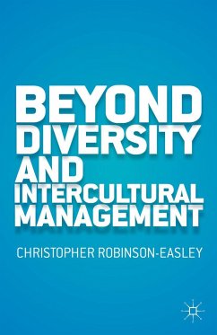 Beyond Diversity and Intercultural Management - Robinson-Easley, Christopher