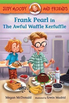 Judy Moody and Friends: Frank Pearl in the Awful Waffle Kerfuffle - McDonald, Megan