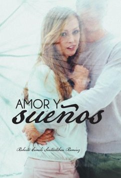 Amor y Suenos - Ramirez, Roberto Camilo Santiesteban