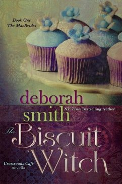 The Biscuit Witch: A Crossroads Cafe Novella - Smith, Deborah