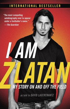 I Am Zlatan - Ibrahimovic, Zlatan