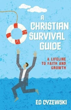 A Christian Survival Guide - Cyzewski, Ed