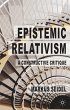 Epistemic Relativism: A Constructive Critique