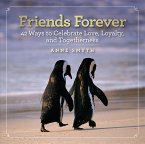 Friends Forever: 42 Ways to Celebrate Love, Loyalty, and Togetherness