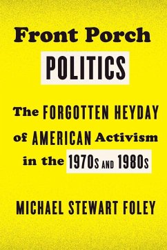 Front Porch Politics - Foley, Michael Stewart