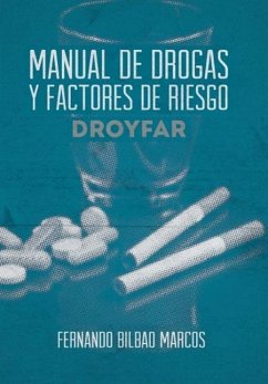 Manual de Drogas y Factores de Riesgo Droyfar - Bilbao Marcos, Fernando