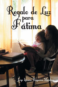 Regalo de Luz Para Fatima - Mendoza, Jorge Ignacio Pesqueira