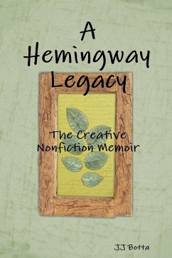 A Hemingway Legacy - Botta, Jj