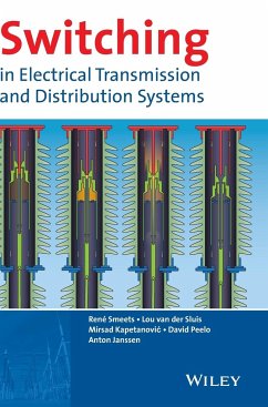 Switching in Electrical Transmission and Distribution Systems - Smeets, René; Sluis, Lou van der; Kapetanovic, Mirsad; Peelo, David F.; Janssen, Anton