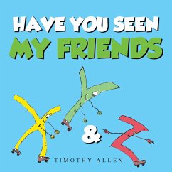 Have You Seen My Friends - Allen, Timothy