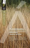 Ákaitsinikssiistsi/Blackfoot Stories of Old
