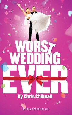 Worst Wedding Ever - Chibnall, Chris (Author)