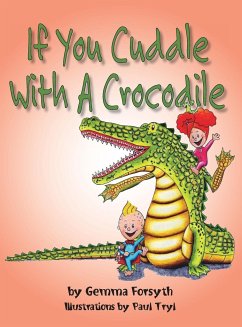 If You Cuddle With a Crocodile - Forsyth, Gemma