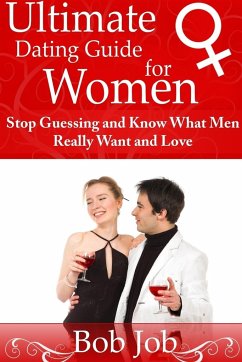 Ultimate Dating Guide for Women - Job, Bob