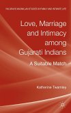 Love, Marriage and Intimacy Among Gujarati Indians