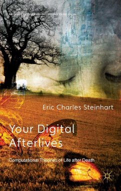Your Digital Afterlives - Steinhart, E.